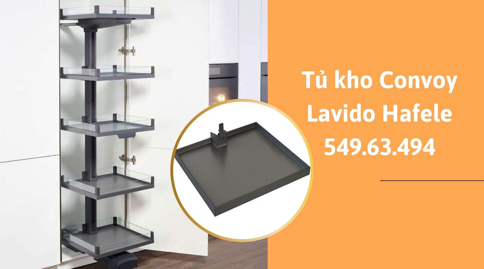 Lợi ích cho người dùng khi sử dụng tủ kho Convoy Lavido Hafele 549.63.494