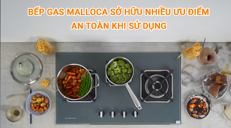 sửa bếp gas malloca - ƯU ĐIỂM BẾP GAS MALLOCA