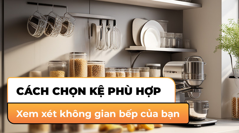 Cách chọn kệ phù hợp