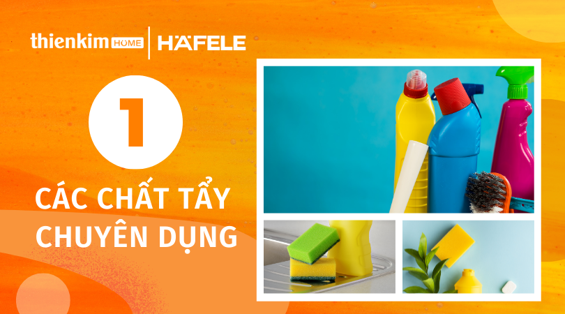 Sử dụng các chất tẩy chuyên dụng