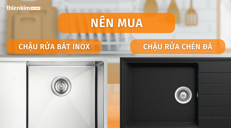 NÊN MUA CHẬU RỬA BÁT INOX HAY CHẬU ĐÁ RỬA CHÉN