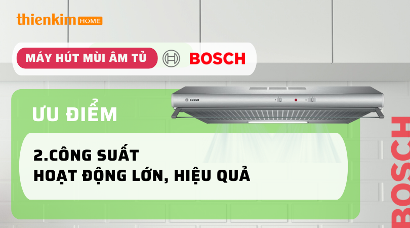 Bosch công suất hoạt động lớn, hiệu quả - So sánh Máy hút mùi âm tủ Hafele và Máy hút mùi âm tủ Bosch