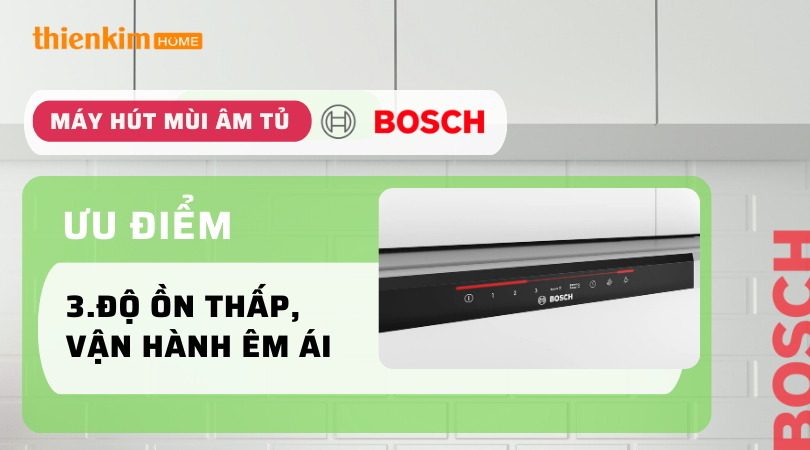 Bosch độ ồn thấp, vận hành êm ái - So sánh Máy hút mùi âm tủ Hafele và Máy hút mùi âm tủ Bosch