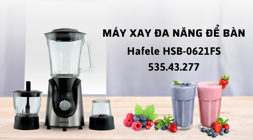 Máy xay đa năng để bàn Hafele HSB-0621FS 535.43.277