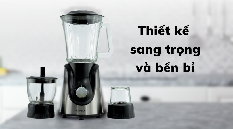 Thiết kế sang trọng và bền bỉ của máy xay sinh tố Hafele